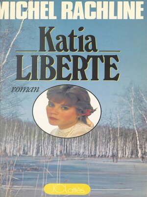 cover image of Katia liberté
